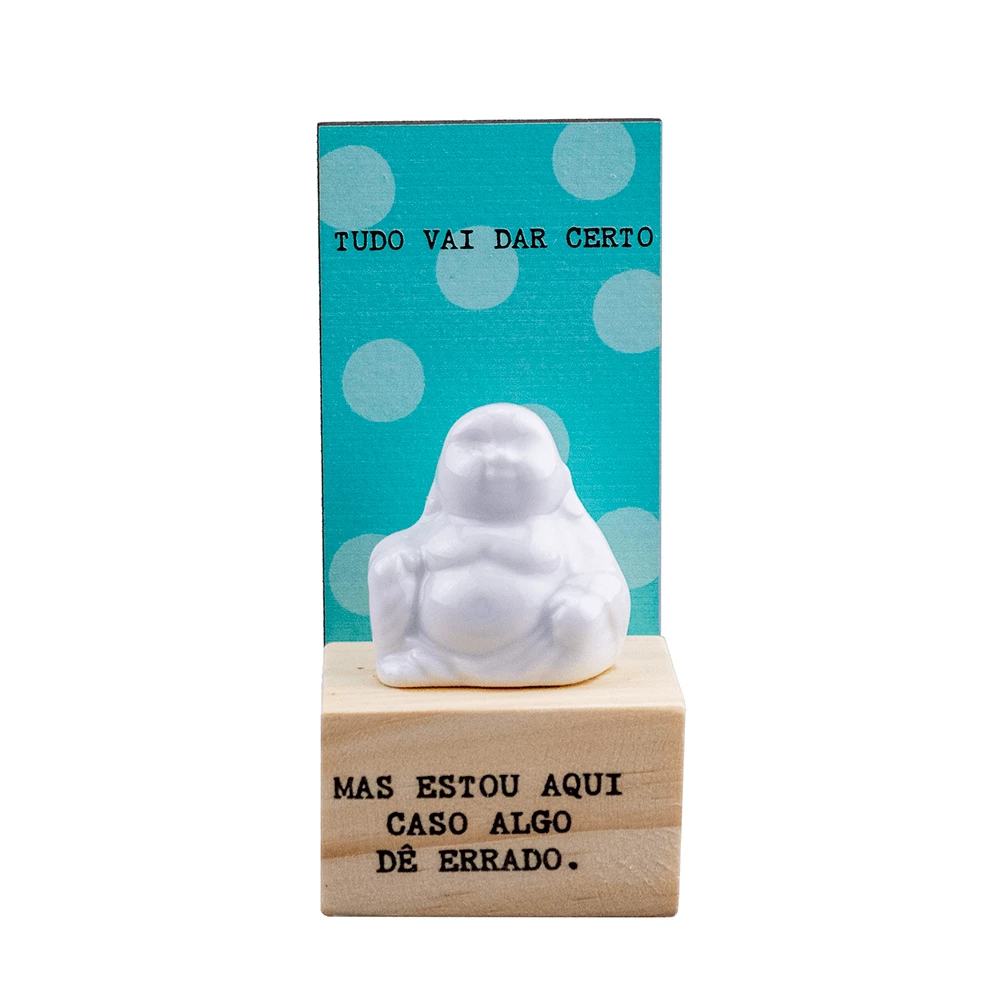 Fofura Suporte - Buda Tudo Vai Dar Certo - Fricote